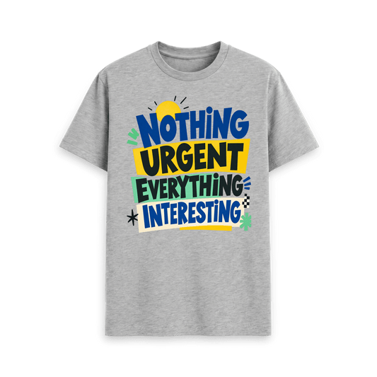 CARVÉ Nothing Urgent Graphic T-Shirt in Athletic Grey, front view with bold Nothing Urgent, Everything Interesting graphic