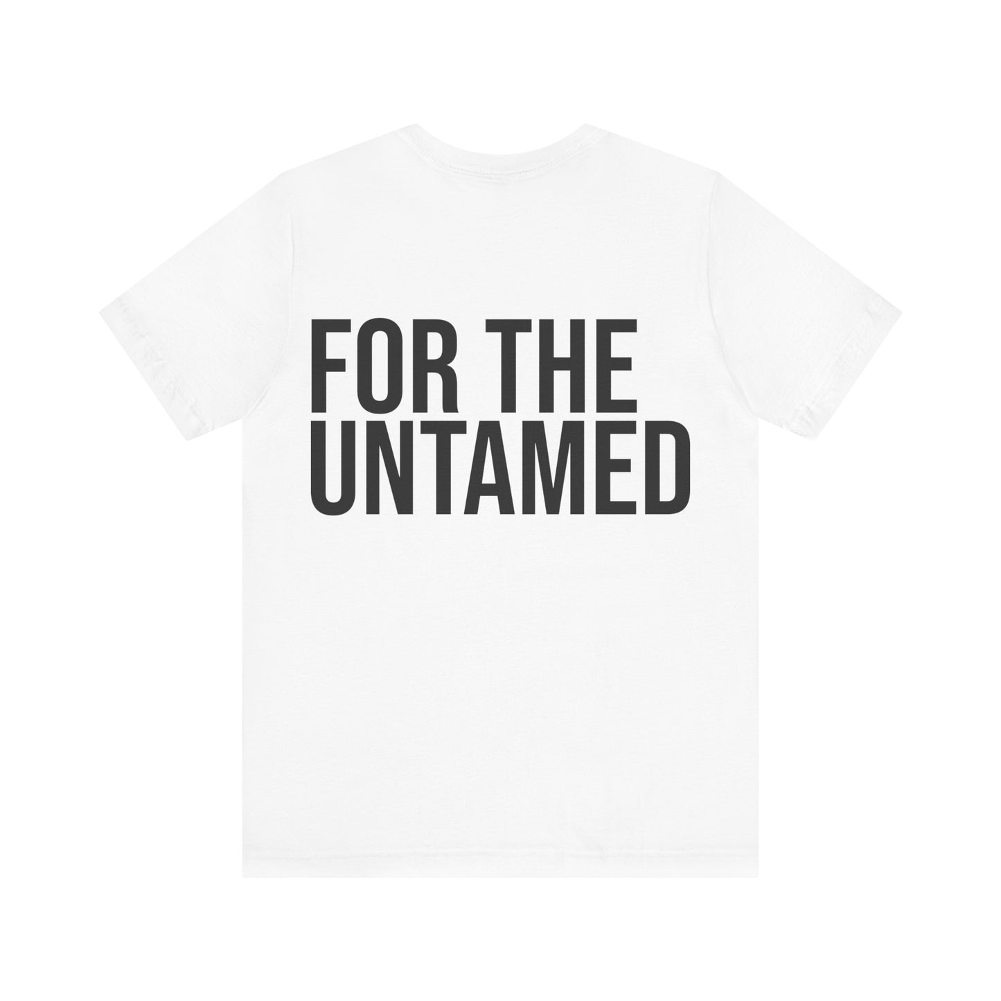 UNTLD White T-Shirt – Unisex “FOR THE UNTAMED”
