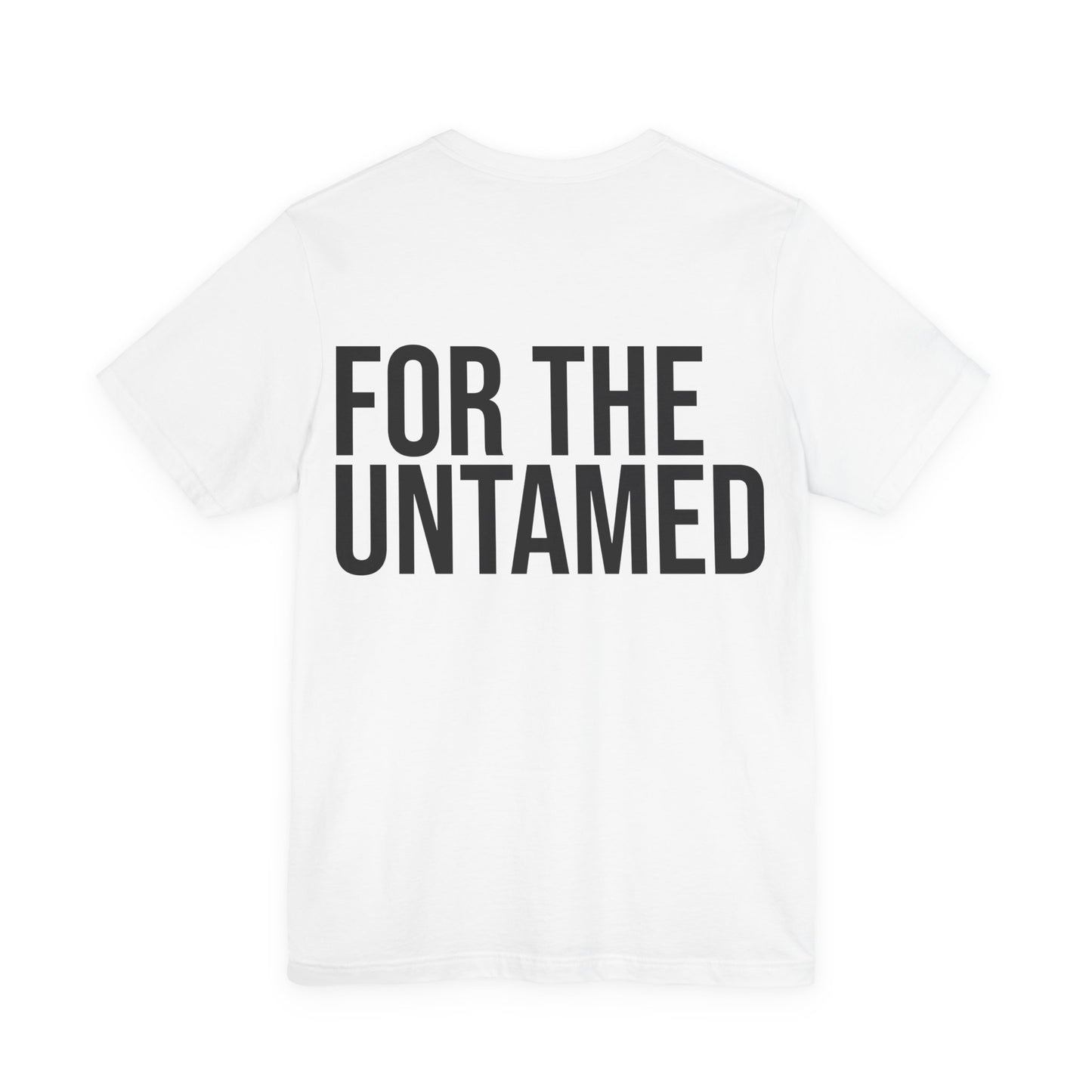 UNTLD White T-Shirt – Unisex “FOR THE UNTAMED”